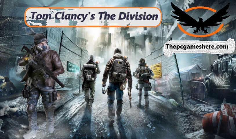 Tom Clancy S The Division Pc Game Crack Free Download